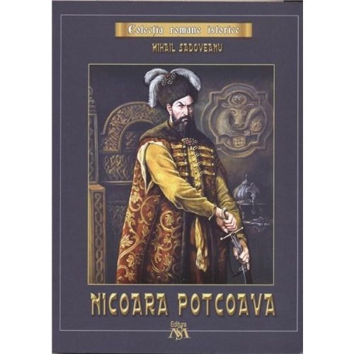 Nicoara Potcoava - Mihail Sadoveanu (Colectia, romane istorice)