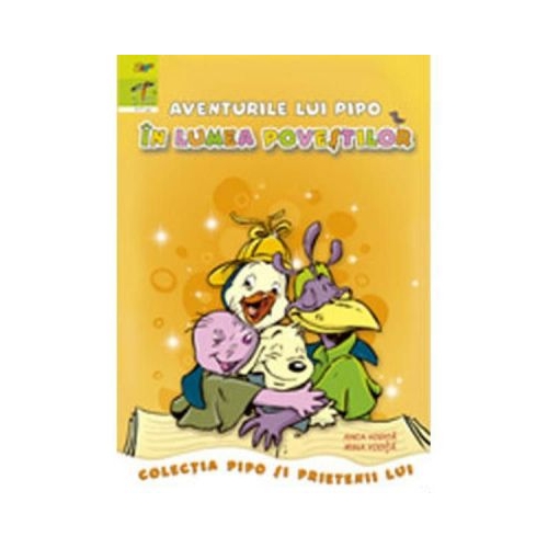 Aventurile lui Pipo in lumea povestilor - Anca Vodita, Lavinia Trifan Pop, editura CD Press