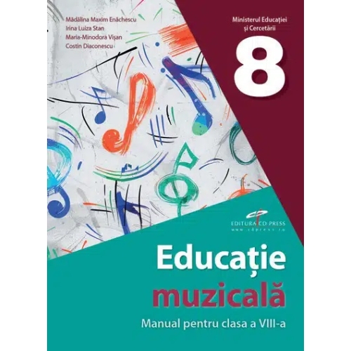 Educatie muzicala, manual pentru clasa a VIII-a - Lacramioara-Ana Pauliuc, Costin Diaconescu, editura CD Press