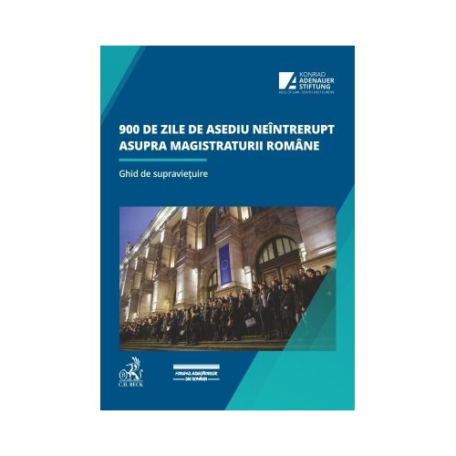 900 de zile de asediu neintrerupt asupra magistraturii romane. Ghid de supravietuire