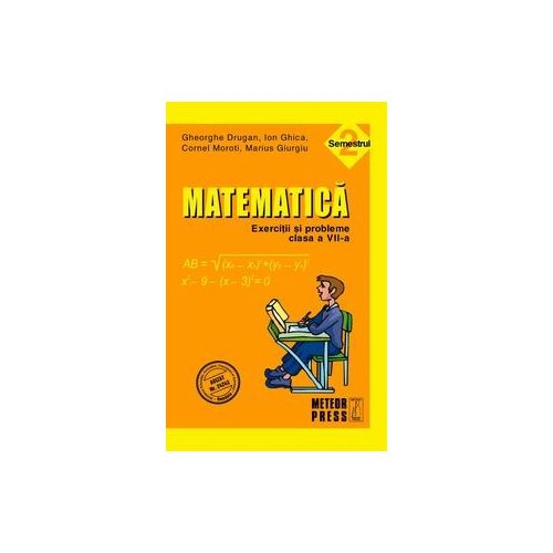 Matematica - Exercitii si probleme. Clasa a VII-a, semestrul II 2010-2011