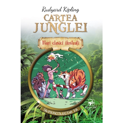 Cartea junglei. Mari clasici ilustrati - Rudyard Kipling
