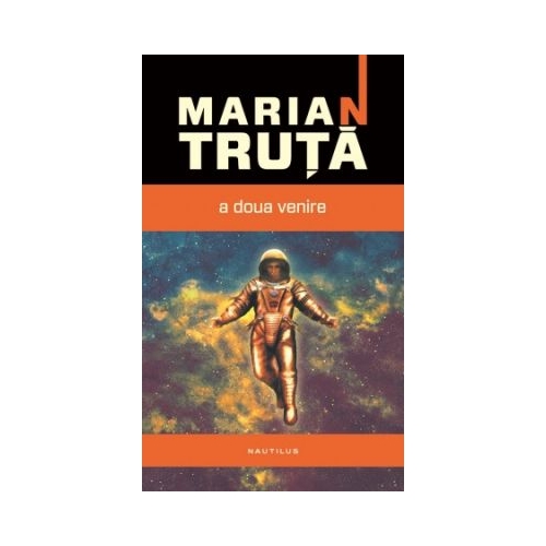 A doua venire - Marian Truta