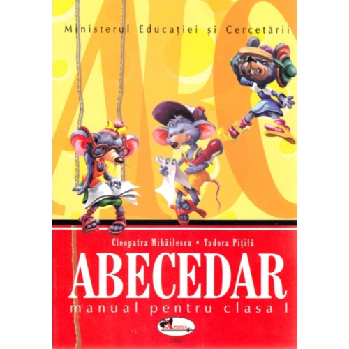 Abecedar - Cleopatra Mihailescu, Tudora Pitila, editura Aramis