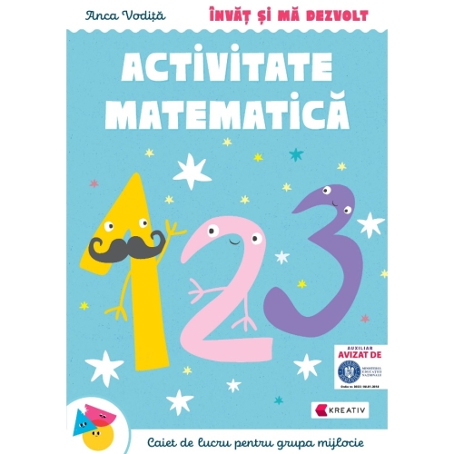 Invat si ma dezvolt â€“ Activitate matematica (grupa mijlocie) - Anca Vodita, editura Kreativ