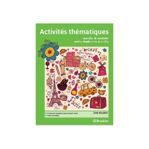 Activites thematiques. Exercitii de vocabular. Clasa 5-6 - Gina Belabed, editura Booklet