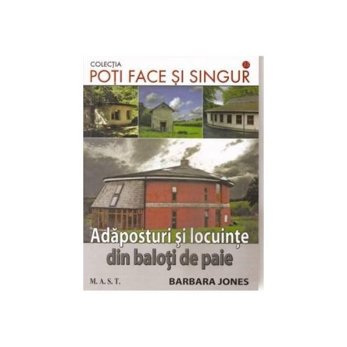 Adaposturi si locuinte din baloti de paie - Barbara Jones