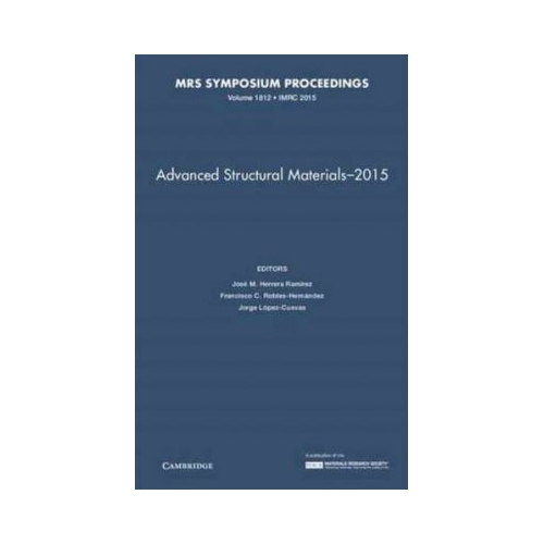 Advanced Structural Materials - 2015: Volume 1812 - Jose M. Herrera Ramirez, Francisco C. Robles-Hernandez, Jorge Lopez-Cuevas