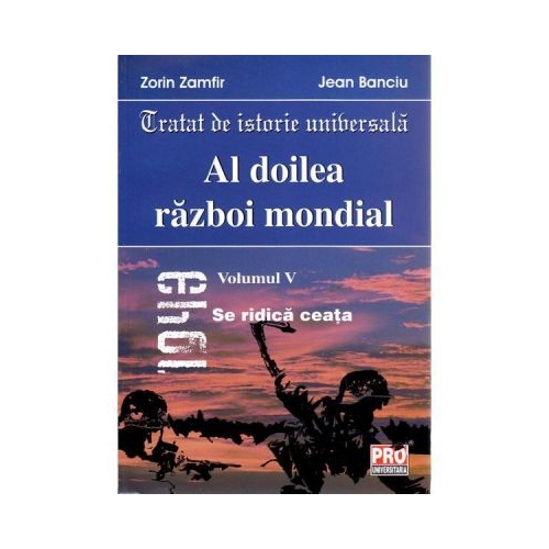 Al doilea razboi mondial vol. V - Zorin Zamfir, Jean Banciu