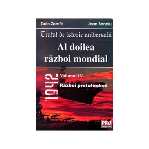 Al doilea razboi mondial vol. IV - Zorin Zamfir, Jean Banciu