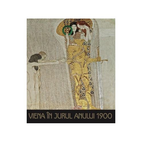 Album de arta. Viena in jurul anului 1900 - Janina Nentwig