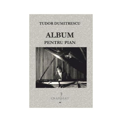 Album pentru pian - Tudor Dumitrescu