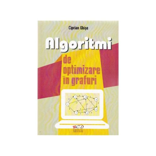 Algoritmi de optimizare in grafuri - Ciprian Ghise