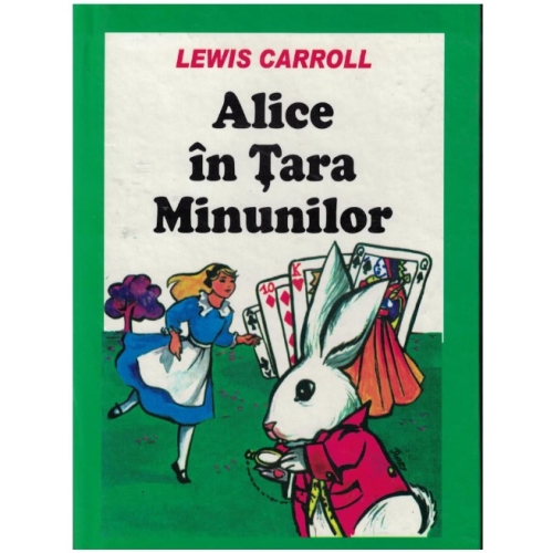 Alice in Tara Minunilor - Lewis Carroll