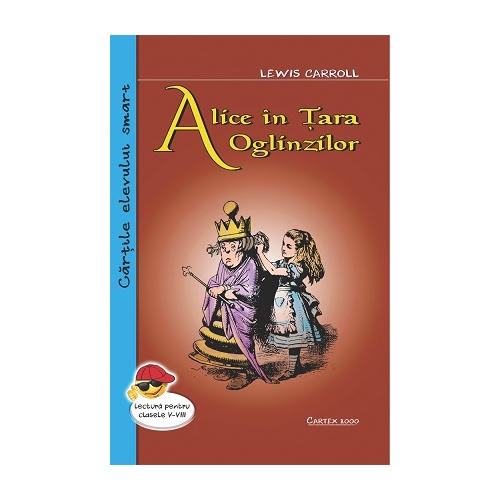 Alice in tara oglinzilor - Lewis Carroll, editura Cartex