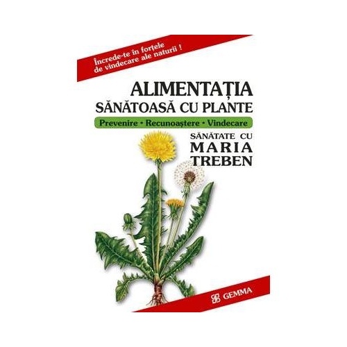 Alimentatia Sanatoasa Cu Plante - Maria Treben