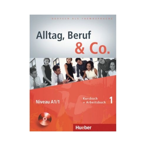Alltag, Beruf & Co. 1, Kursbuch + Arbeitsbuch + CD - Dr. Norbert Becker, Dr. Jorg Braunert
