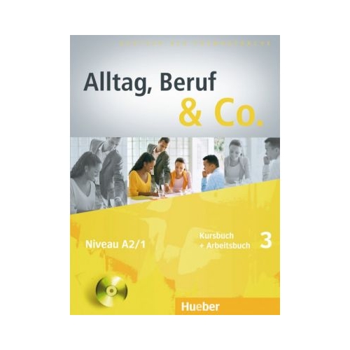 Alltag, Beruf & Co. 3, Kursbuch + Arbeitsbuch + CD zum Arbeitsbuch - Norbert Becker