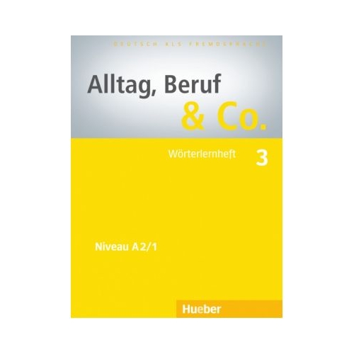 Alltag, Beruf & Co. 3, Worterlernheft - Norbert Becker
