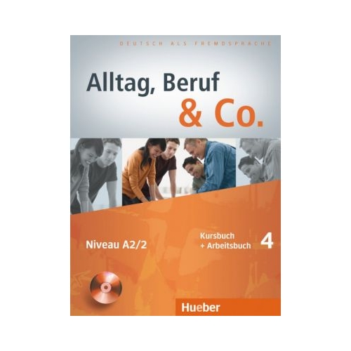 Alltag, Beruf & Co. 4, Kursbuch + Arbeitsbuch + CD zum Arbeitsbuch - Norbert Becker