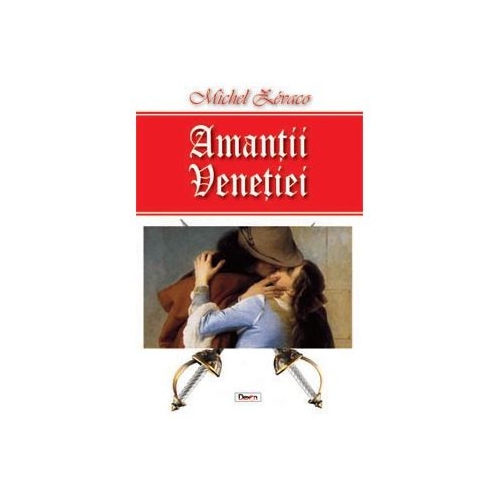 Amantii Venetiei - Michel Zevaco