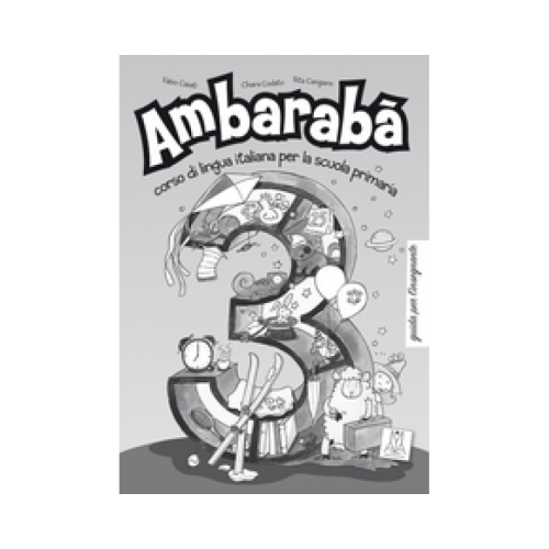 AmbarabÃ  3. Guida per lâ€™insegnante (libro)/ AmbarabÃ  3. Ghidul profesorului (carte) - Fabio Casati, Chiara Codato, Rita Cangiano