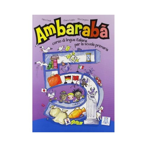 AmbarabÃ  5. Libro per lâ€™alunno (libro + 2 CD audio)/AmbarabÃ  5. Cartea elevului (carte + 2 CD-uri audio) - Fabio Casati, Chiara Codato, Rita Cangiano