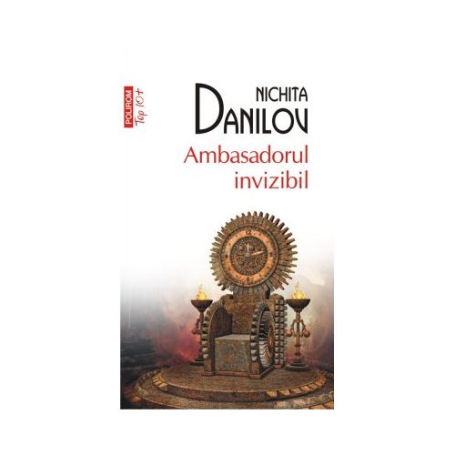 Ambasadorul invizibil - Nichita Danilov