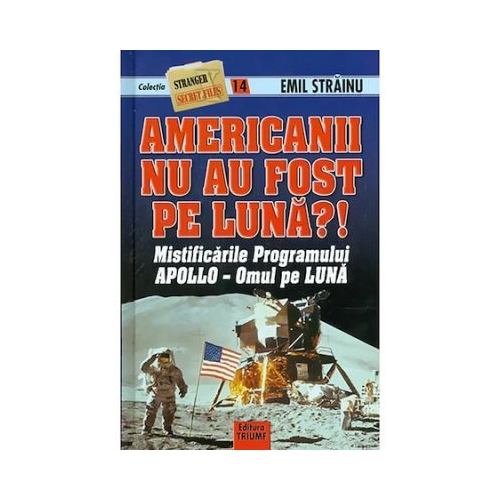 Americanii nu au fost pe luna?! - Emil Strainu
