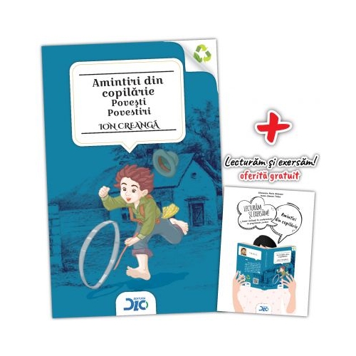 Amintiri din copilarie - Ion Creanga (contine Lecturam si exersam)