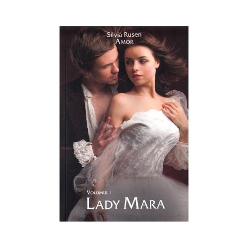 Amor Vol. 1. Lady Mara - Silvia Rusen