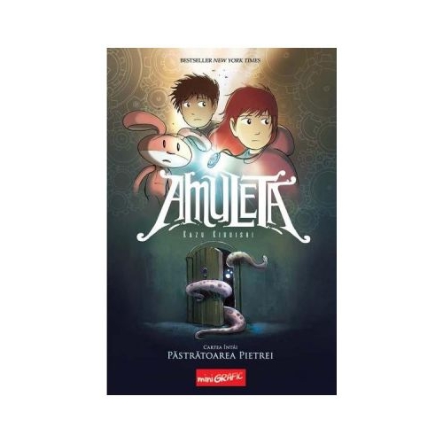 Amuleta. Cartea I. Pastratoarea Pietrei - Kazu Kibuishi. Volum publicat de editura Arthur