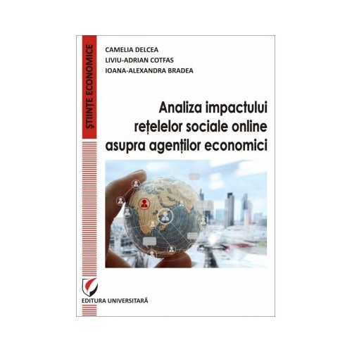 Analiza impactului retelelor sociale online asupra agentilor economici - Camelia Delcea