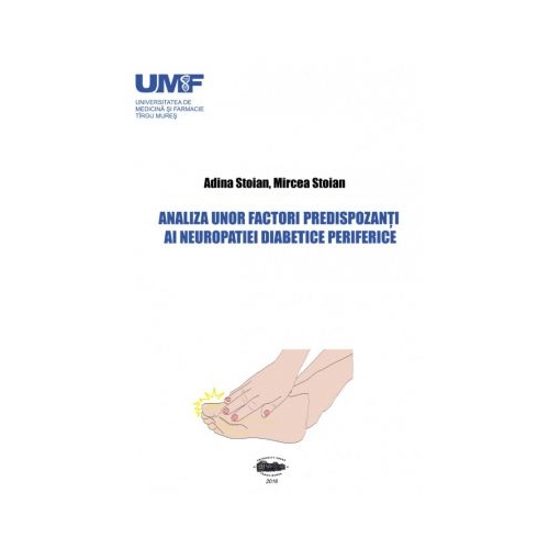 Analiza unor factori predispozanti ai neuropatiei diabetice periferice - Adina Stoian, Mircea Stoian