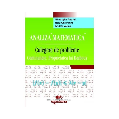 Analiza matematica Culegere de probleme, continuitate. Proprietatea lui Darboux - Gheorghe Andrei