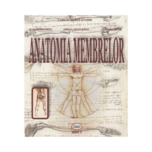 Anatomia membrelor - Ludovic Seres-Sturm, Klara Brinzaniuc, Cosmin Nicolescu, Remus Sipos