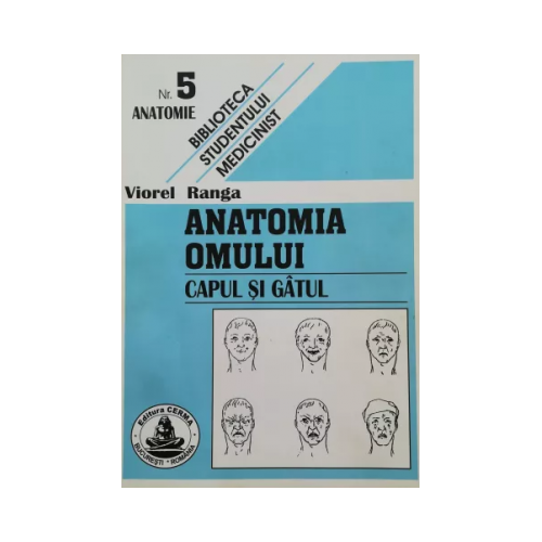 Anatomia omului. Cap si gat. 5 (Viorel Ranga) Anatomie Cermaprint grupdzc