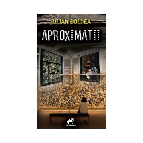 Aproximatii - Iulian Boldea