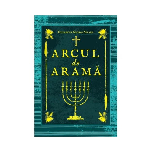 Arcul de arama - Elizabeth George Speare