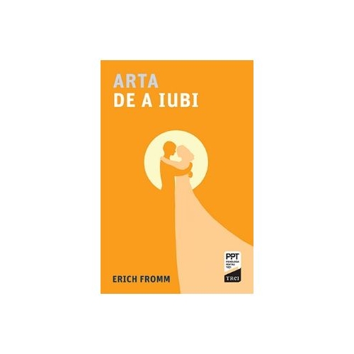 Arta de a iubi - Erich Fromm