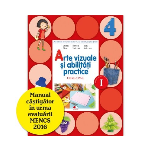 Arte vizuale si abilitati practice. Manual pentru clasa a IV-a, semestrul I - Cristina Rizea