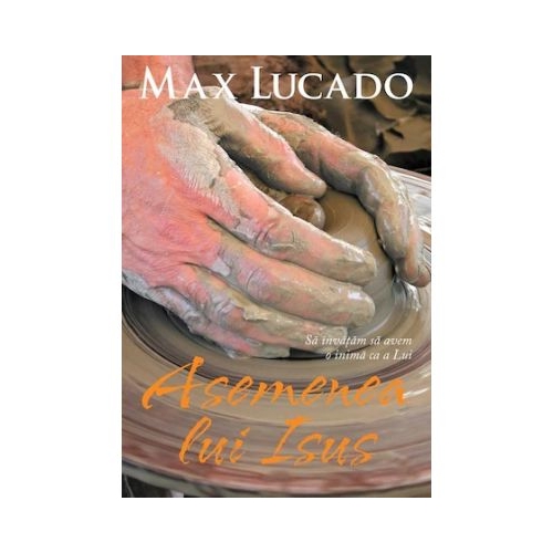 Asemenea lui Isus - Max Lucado