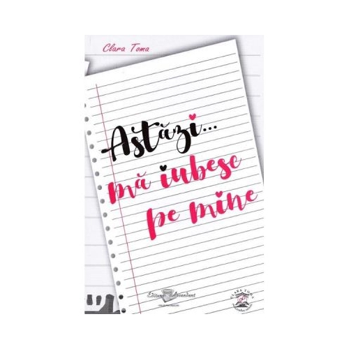 Astazi... ma iubesc pe mine - Clara Toma