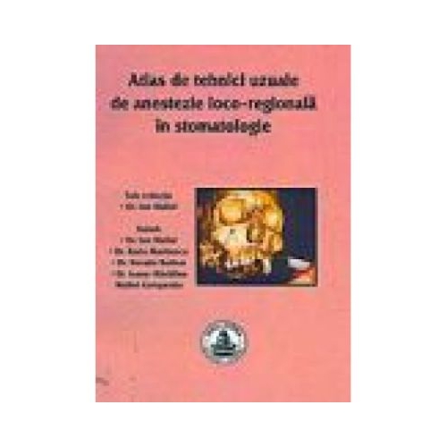 Atlas de tehnici uzuale de anestezie loco-regionala in stomatologie (Ion Maftei) Stomatologie Cermaprint grupdzc