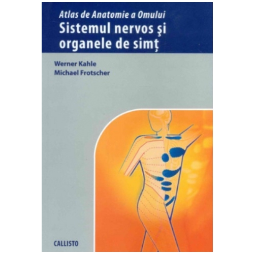 Atlas de anatomie a omului - sistemul nervos si organele de simt