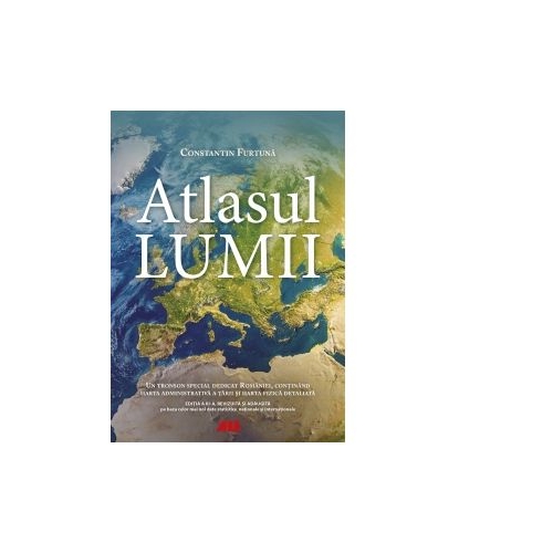 Atlasul lumii. Editia a III-a - Constantin Furtuna