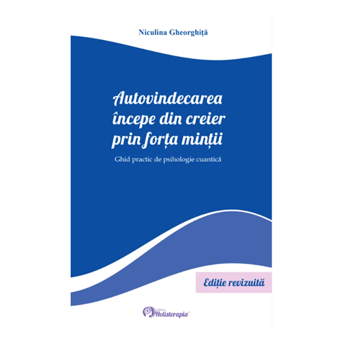 Autovindecarea incepe din creier prin forta mintii - Niculina Gheorghita