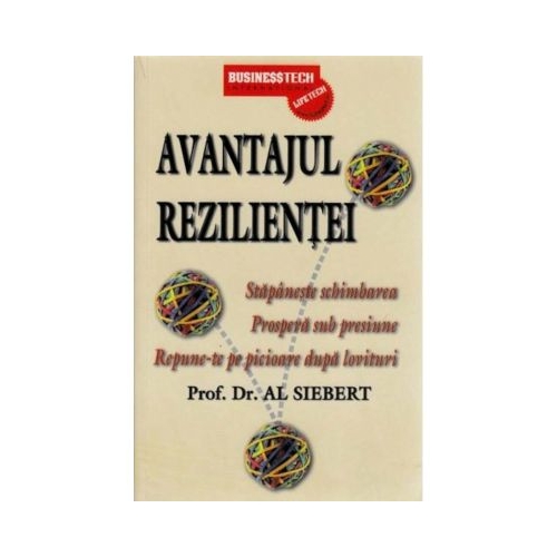 Avantajul rezilientei - Al Siebert