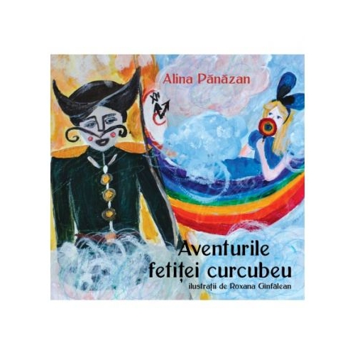 Aventurile fetitei curcubeu - Alina Panazan