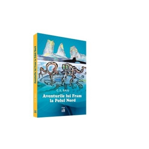 Aventurile lui Fram la Polul Nord - Cosmin Baiu